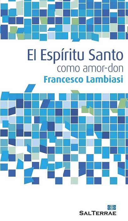 El Espíritu Santo como amor-don | 9788429321500 | Lambiasi, Francesco | Librería Castillón - Comprar libros online Aragón, Barbastro