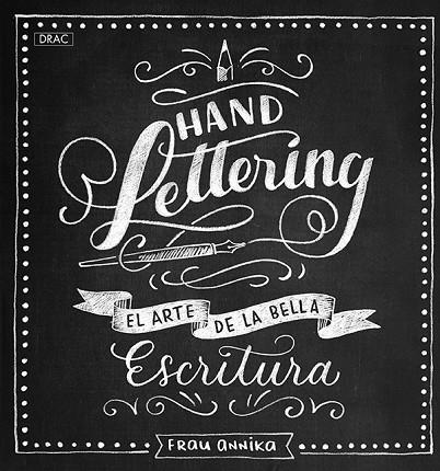 Handlettering. El arte de la bella escritura | 9788498745917 | Annika, Frau | Librería Castillón - Comprar libros online Aragón, Barbastro