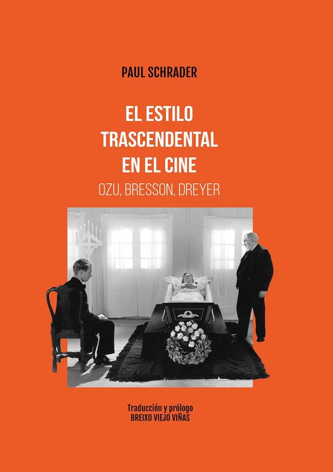 El estilo trascendental en el cine. Ozu Bresson, Dreyer | 9788415448419 | Schrader, Paul | Librería Castillón - Comprar libros online Aragón, Barbastro