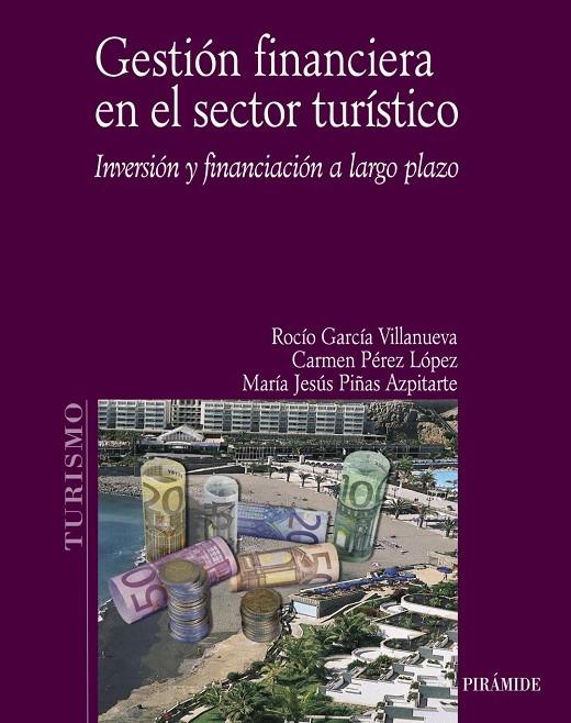 GESTIÓN FINANCIERA EN EL SECTOR TURÍSTICO | 9788436820959 | GARCIA VILLANUEVA, ROCIO | Librería Castillón - Comprar libros online Aragón, Barbastro