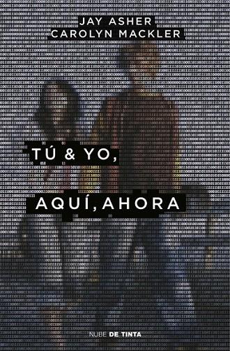 Tú & yo, aquí, ahora | 9788416588619 | Carolyn Mackler; Jay Asher | Librería Castillón - Comprar libros online Aragón, Barbastro