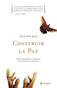 CONSTRUIR LA PAZ | 9788478711567 | NHAT HANH, THICH | Librería Castillón - Comprar libros online Aragón, Barbastro