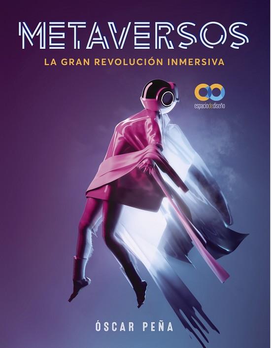 Metaversos. La gran revolución inmersiva | 9788441545335 | Peña de San Antonio, Óscar | Librería Castillón - Comprar libros online Aragón, Barbastro