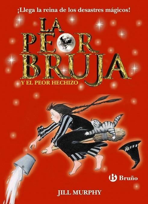 La peor bruja y el peor hechizo | 9788469605455 | Murphy, Jill | Librería Castillón - Comprar libros online Aragón, Barbastro