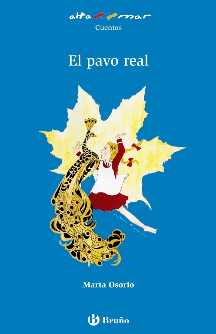 PAVO REAL, EL - ALTAMAR AZUL | 9788421665206 | OSORIO, MARTA | Librería Castillón - Comprar libros online Aragón, Barbastro