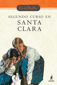 SEGUNDO CURSO EN SANTA CLARA | 9788479016906 | BLYTON, ENID | Librería Castillón - Comprar libros online Aragón, Barbastro