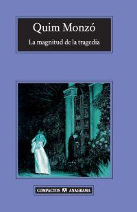 MAGNITUD DE LA TRAGEDIA, LA - COMPACTOS | 9788433972965 | MONZÓ, QUIM | Librería Castillón - Comprar libros online Aragón, Barbastro