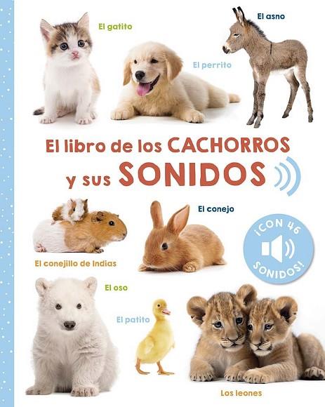 El libro de los cachorros y sus sonidos | 9788491457459 | ARSEDITION GMBH | Librería Castillón - Comprar libros online Aragón, Barbastro