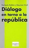 DIALOGO EN TORNO A LA REPUBLICA | 9788483108314 | BOBBIO, NORBERTO; VIROLI, MAURIZIO | Librería Castillón - Comprar libros online Aragón, Barbastro