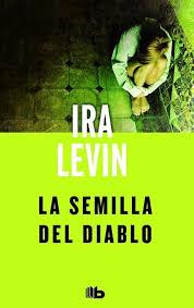 La semilla del diablo | 9788490703205 | Levin, Ira | Librería Castillón - Comprar libros online Aragón, Barbastro