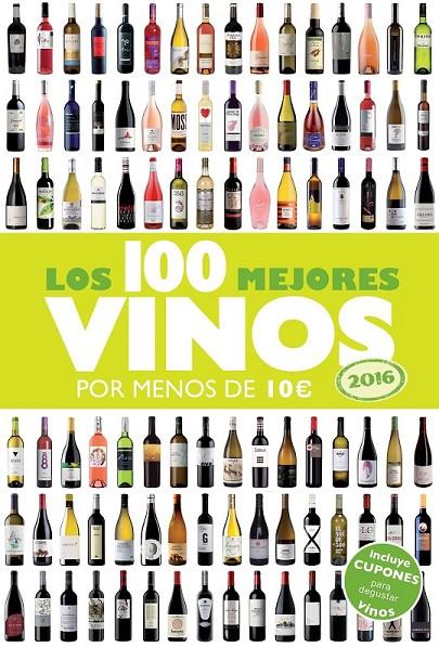 Los 100 mejores vinos por menos de 10 euros, 2016 | 9788408142959 | Estrada Alonso, Alicia | Librería Castillón - Comprar libros online Aragón, Barbastro