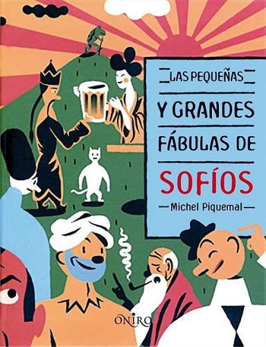 PEQUEÑAS GRANDES FABULAS DE SOPHIOS, LAS | 9788497544658 | PIQUEMAL, MICHEL | Librería Castillón - Comprar libros online Aragón, Barbastro