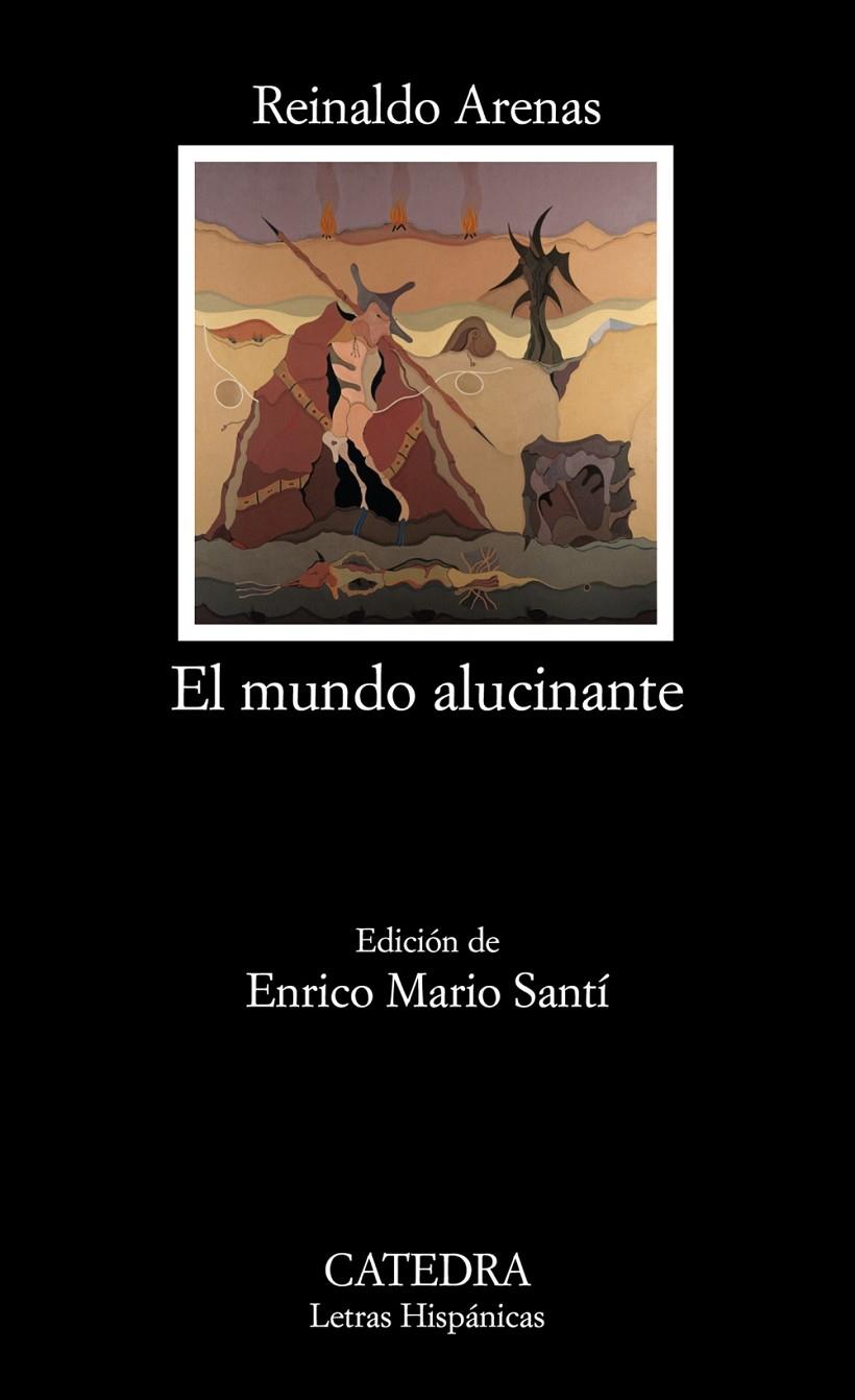 MUNDO ALUCINANTE, EL - LH | 9788437624433 | ARENAS, REINALDO | Librería Castillón - Comprar libros online Aragón, Barbastro