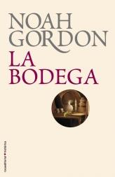 BODEGA, LA (tapa dura) | 9788499182667 | Noah Gordon | Librería Castillón - Comprar libros online Aragón, Barbastro