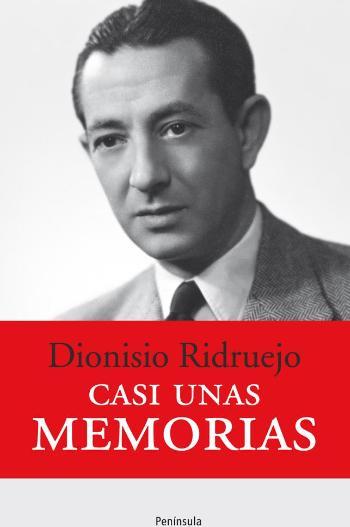 Casi unas memorias | 9788499421940 | Ridruejo, Dionisio | Librería Castillón - Comprar libros online Aragón, Barbastro