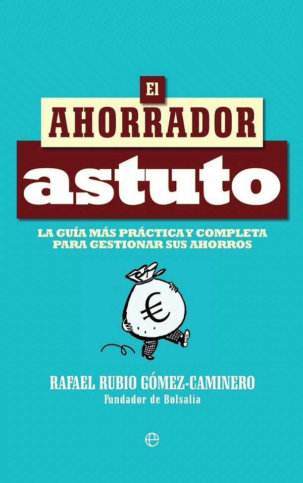 El ahorrador astuto | 9788490607732 | Rubio Gómez-Caminero, Rafael | Librería Castillón - Comprar libros online Aragón, Barbastro