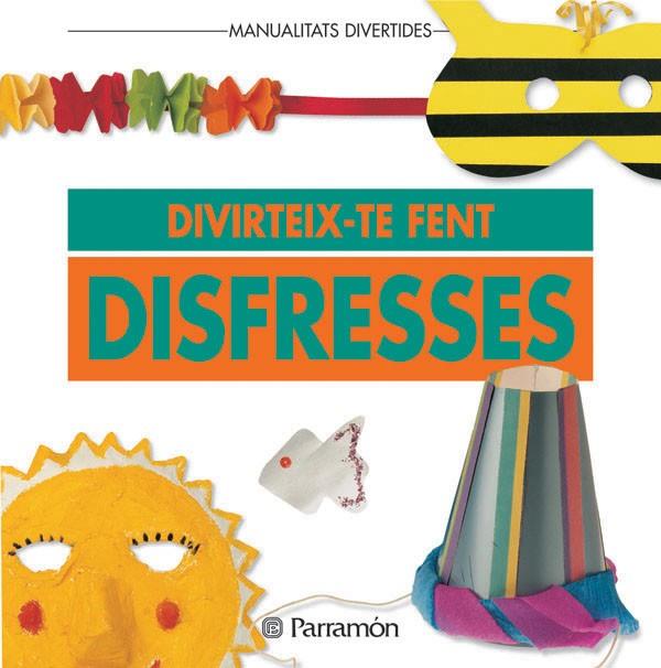 DIVERTEIX-TE FENT DISFRESSES | 9788434218499 | Librería Castillón - Comprar libros online Aragón, Barbastro