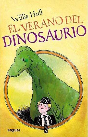 VERANO DEL DINOSAURIO, EL | 9788427901223 | HALL, WILLIS | Librería Castillón - Comprar libros online Aragón, Barbastro