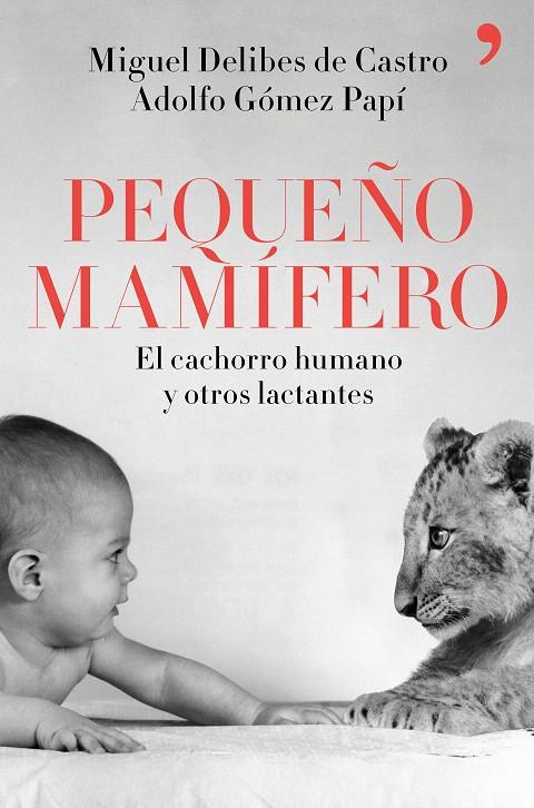 Pequeño mamífero | 9788499986265 | Delibes de Castro, Miguel/Gómez Papí, Adolfo | Librería Castillón - Comprar libros online Aragón, Barbastro