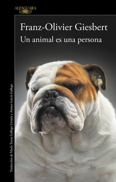 Un animal es una persona | 9788420416687 | FranzOlivier Giesbert | Librería Castillón - Comprar libros online Aragón, Barbastro