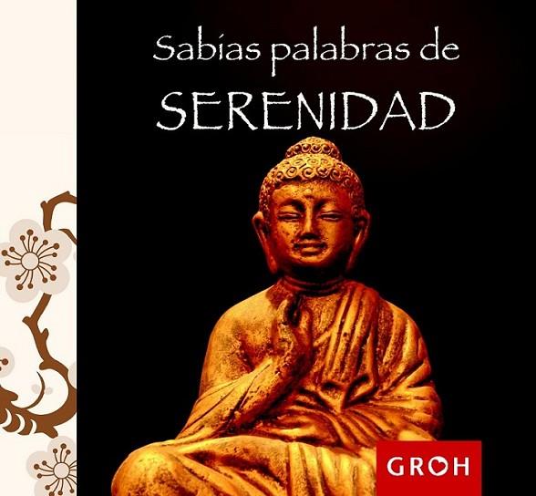 Sabias palabras de serenidad | 9788490680032 | Groh | Librería Castillón - Comprar libros online Aragón, Barbastro