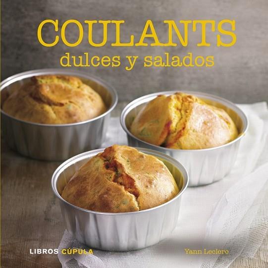 Coulants dulces y salados | 9788448007065 | LeClerc, Yann | Librería Castillón - Comprar libros online Aragón, Barbastro