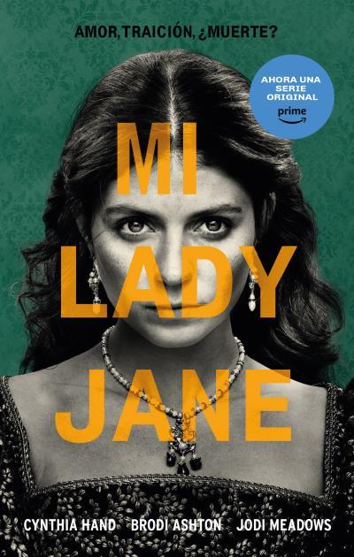 Mi lady Jane | 9788419252289 | Cynthia Hand/Meadows, Jodi/Ashton, Brodi | Librería Castillón - Comprar libros online Aragón, Barbastro