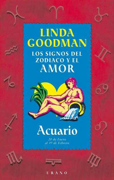 ACUARIO LOS SIGNOS DEL ZODIACO Y EL AMOR | 9788479532680 | GOODMAN, LINDA | Librería Castillón - Comprar libros online Aragón, Barbastro