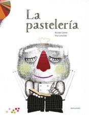 La pastelería | 9788414002070 | Gómez Gil, Ricardo | Librería Castillón - Comprar libros online Aragón, Barbastro