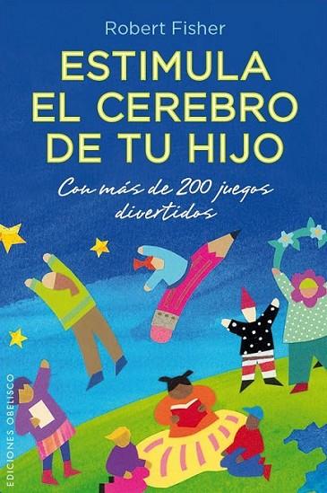 Estimula el cerebro de tu hijo | 9788497779623 | FISHER, ROBERT | Librería Castillón - Comprar libros online Aragón, Barbastro