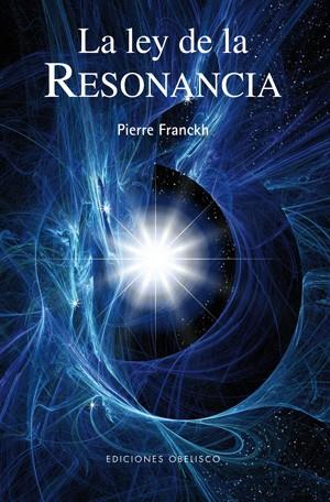 LEY DE LA RESONANCIA, LA | 9788497776431 | FRANCKH, PIERRE | Librería Castillón - Comprar libros online Aragón, Barbastro