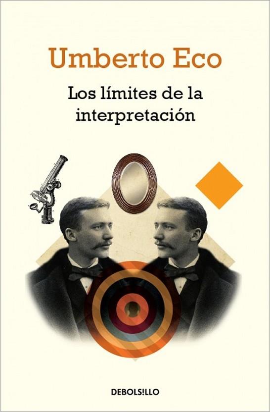 límites de la interpretación, Los | 9788490321225 | Umberto Eco | Librería Castillón - Comprar libros online Aragón, Barbastro