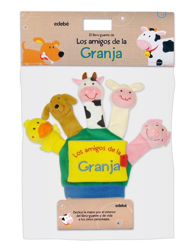 AMIGOS DE LA GRANJA, LOS - LIBRO GUANTE (tela) | 9788468303796 | VV.AA. | Librería Castillón - Comprar libros online Aragón, Barbastro