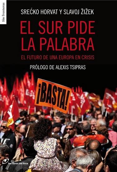 El Sur pide la palabra | 9788415070399 | Zizek, Slavoj; Tsipras, Alexis | Librería Castillón - Comprar libros online Aragón, Barbastro