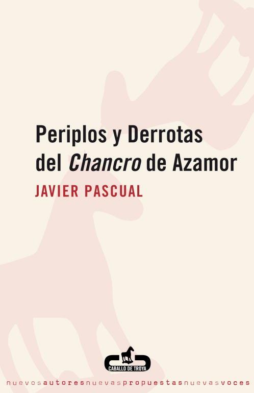 Periplos y derrotas del Chancro de Azamor | 9788496594111 | Javier Pascual | Librería Castillón - Comprar libros online Aragón, Barbastro