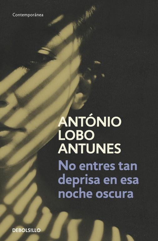 No entres tan deprisa en esa noche oscura | 9788490322284 | António Lobo Antunes | Librería Castillón - Comprar libros online Aragón, Barbastro