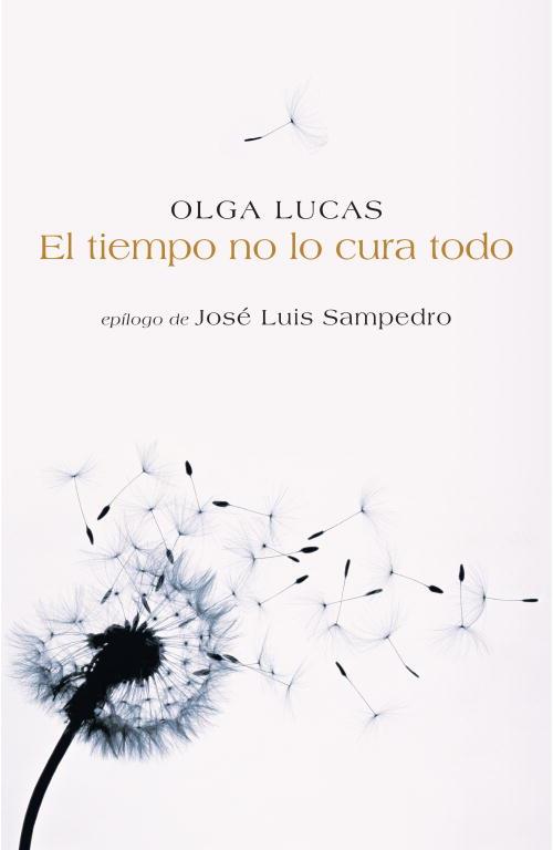 TIEMPO NO LO CURA TODO, EL | 9788401379543 | LUCAS, OLGA | Librería Castillón - Comprar libros online Aragón, Barbastro