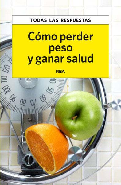 Cómo perder peso y ganar salud + regalo | 9788490065587 | BURNAT, ANNA; MISERACHS, MARTINA | Librería Castillón - Comprar libros online Aragón, Barbastro