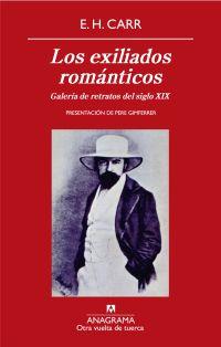 EXILIADOS ROMANTICOS, LOS | 9788433975942 | CARR, E. H. | Librería Castillón - Comprar libros online Aragón, Barbastro