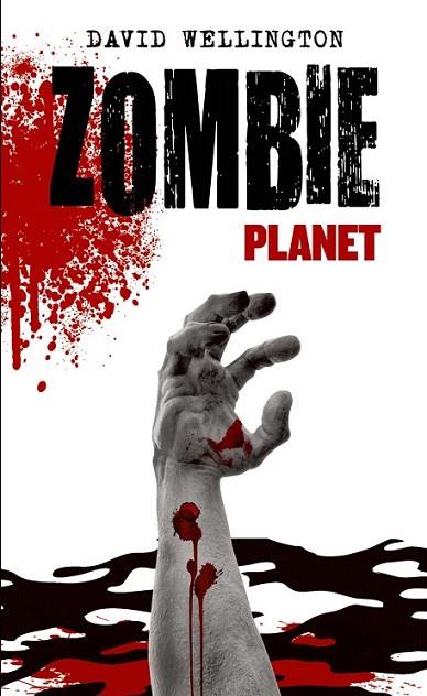 ZOMBIE PLANET | 9788448040239 | WELLINGTON, DAVID | Librería Castillón - Comprar libros online Aragón, Barbastro