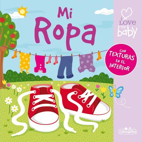 MI ROPA I LOVE MY BABY | 9788491200642 | Librería Castillón - Comprar libros online Aragón, Barbastro