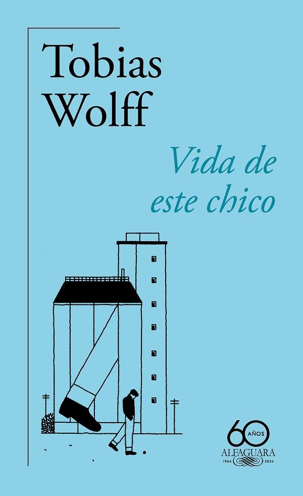 Vida de este chico (60.º aniversario de Alfaguara) | 9788420478968 | Wolff, Tobias | Librería Castillón - Comprar libros online Aragón, Barbastro