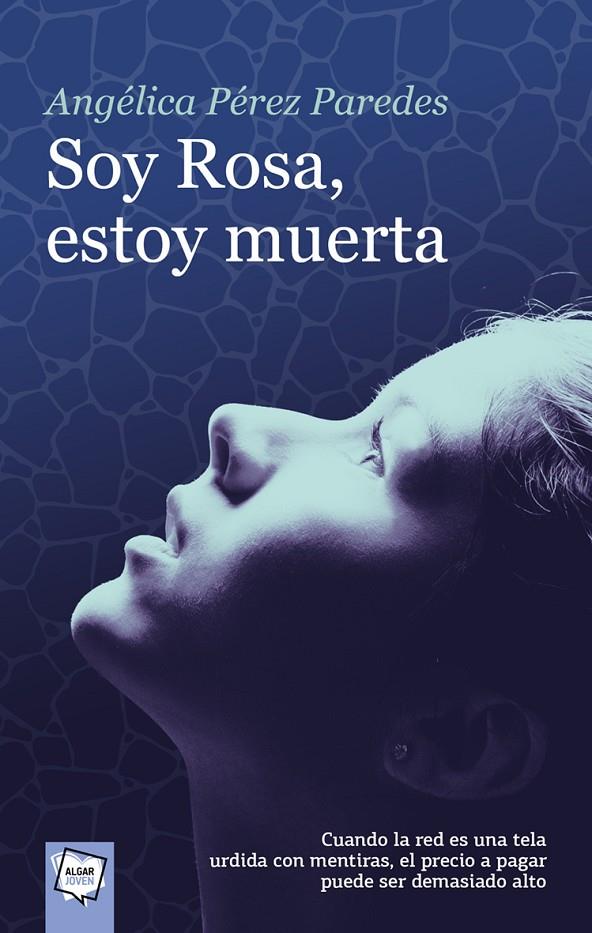 Soy Rosa, estoy muerta | 9788491422396 | PEREZ PAREDES, ANGELICA | Librería Castillón - Comprar libros online Aragón, Barbastro