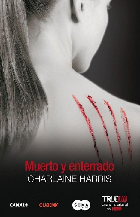 MUERTO Y ENTERRADO - TRUE BLOOD | 9788483651841 | HARRIS, CHARLAINE | Librería Castillón - Comprar libros online Aragón, Barbastro