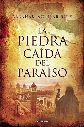 La piedra caída del paraíso | 9788417915209 | Aguilar Ruiz, Abraham | Librería Castillón - Comprar libros online Aragón, Barbastro