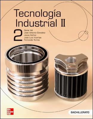 2BACH TECNOLOGIA INDUSTRIAL II ED.05 | 9788448198695 | VAL BLASCO, SONIA Y OTROS | Librería Castillón - Comprar libros online Aragón, Barbastro