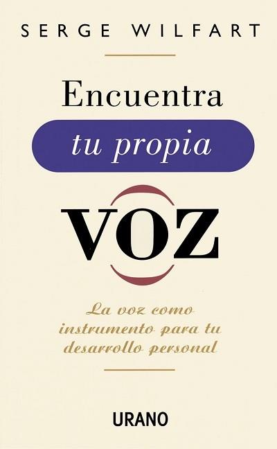 ENCUENTRA TU PROPIA VOZ | 9788479533168 | WILFART, SERGE | Librería Castillón - Comprar libros online Aragón, Barbastro