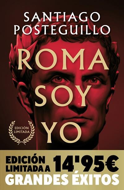 Roma soy yo (Campaña Navidad Grandes Éxitos edición limitada) (Serie Julio César | 9788490706008 | Santiago Posteguillo | Librería Castillón - Comprar libros online Aragón, Barbastro