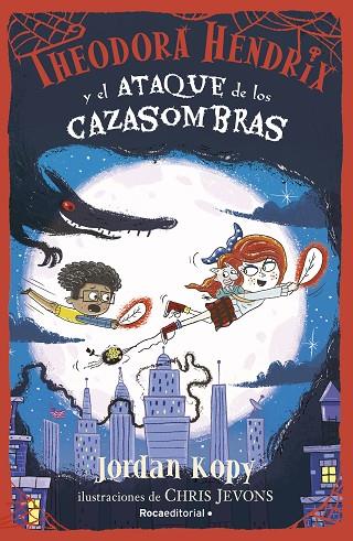 Theodora Hendrix y el ataque de los cazasombras | 9788419283924 | Jordan Kopy | Librería Castillón - Comprar libros online Aragón, Barbastro