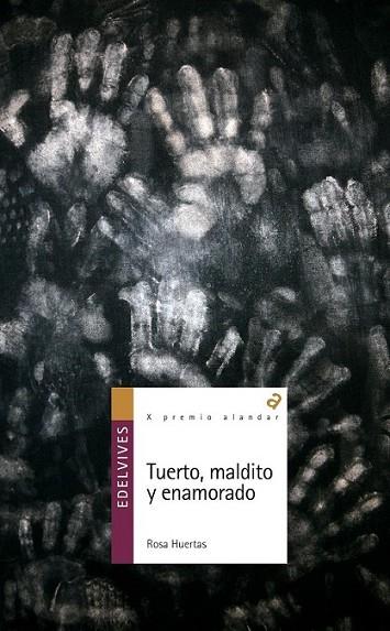 TUERTO MALDITO Y ENAMORADO (X PREMIO ALANDAR) | 9788426375339 | HUERTAS, ROSA | Librería Castillón - Comprar libros online Aragón, Barbastro